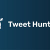 Tweet Hunter